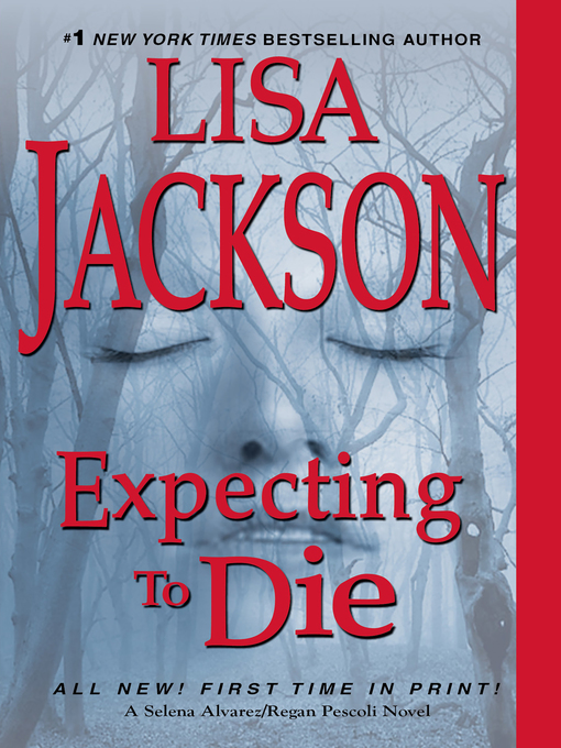 Title details for Expecting to Die by Lisa Jackson - Wait list